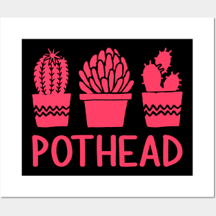 Pothead Plant Lover Marijuana Pun Posters and Art